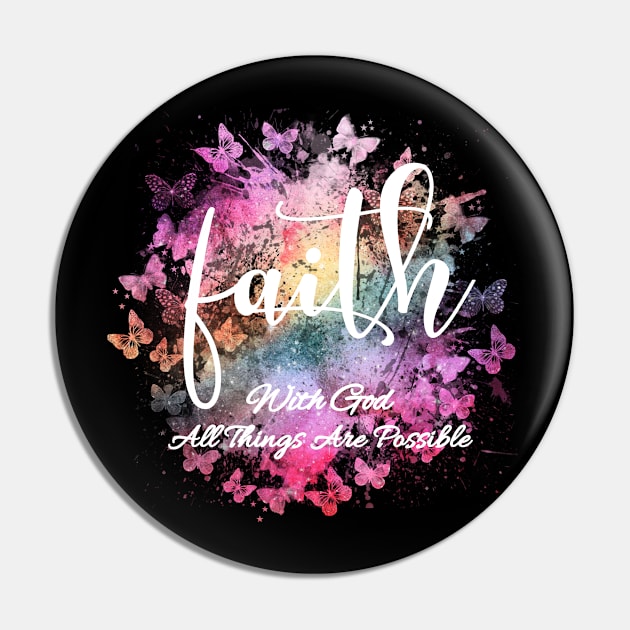 Christian Faith Butterfly Splash With God All Things Are Possible Pin by Kimmicsts