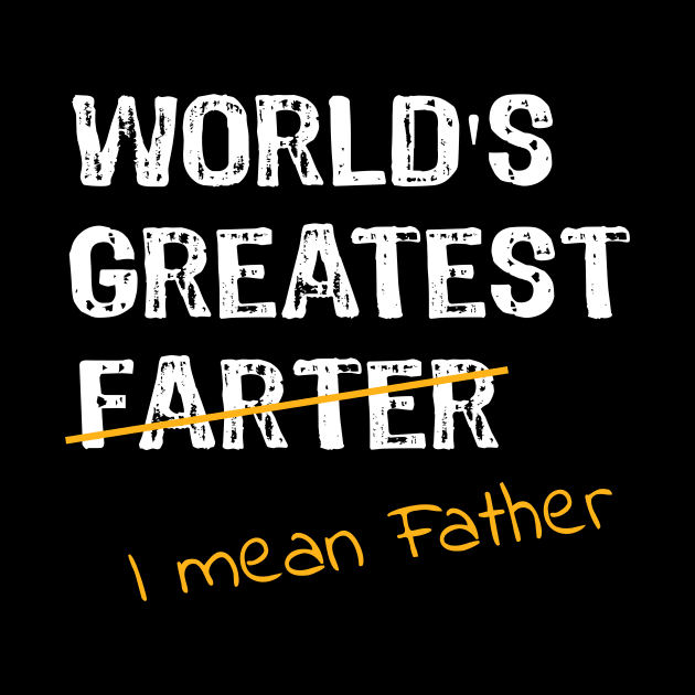 World's Greatest Farter - I Mean Father by Yasna