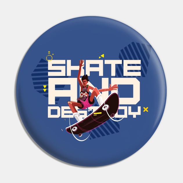 Skate And Destroy Pin by Load Art