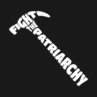 Fight The Patriarchy T-Shirt