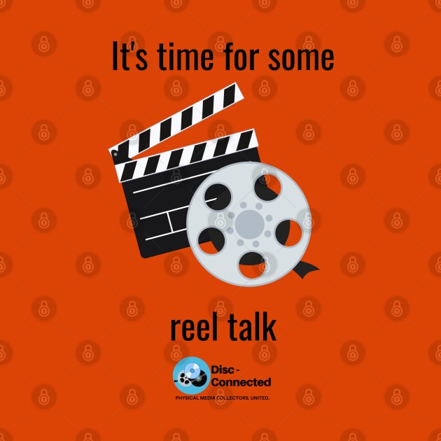 Reel Talk by The Disc Connected