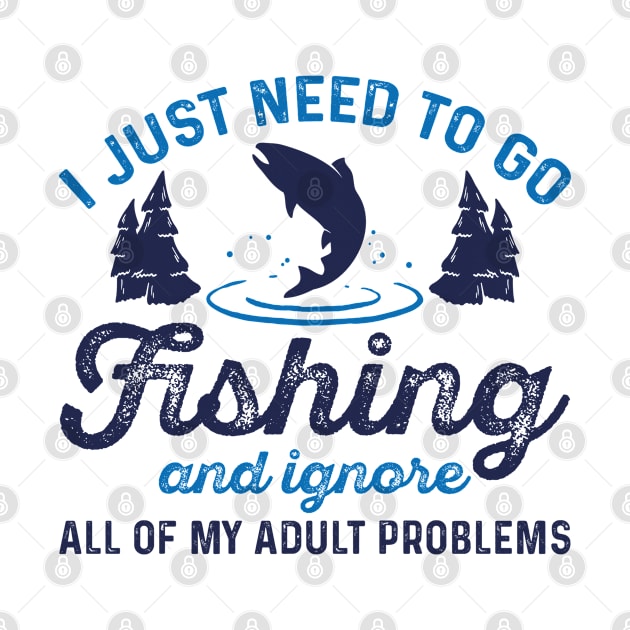 Fishing Adult Problems by LuckyFoxDesigns