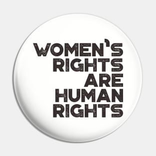 Women's Rights Are Human Rights Vintage Retro (Black) Pin