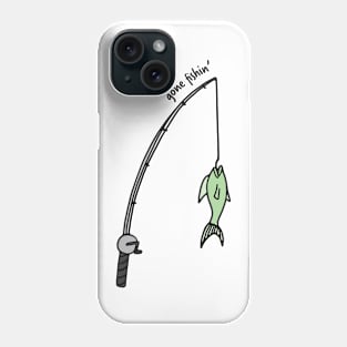 Gone Fishin Fishing Pole Phone Case