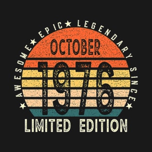 Awesome Epic Legendary Since October 1976 T-Shirt