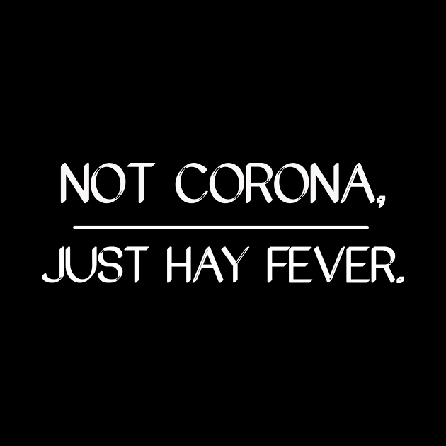 Not Corona, Just Hay Fever by BrechtVdS