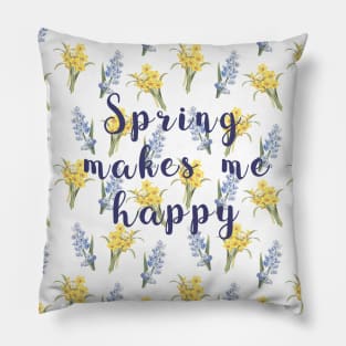 Spring makes me happy - spring flowers print Pillow