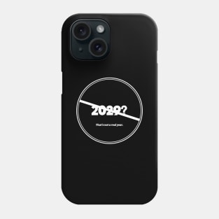 2029 Not A Real Year (White) Phone Case