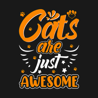 Cats are just awesome T-Shirt