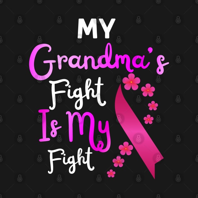 My Grandma’s Fight Is My Fight, Breast Cancer Awareness by JustBeSatisfied