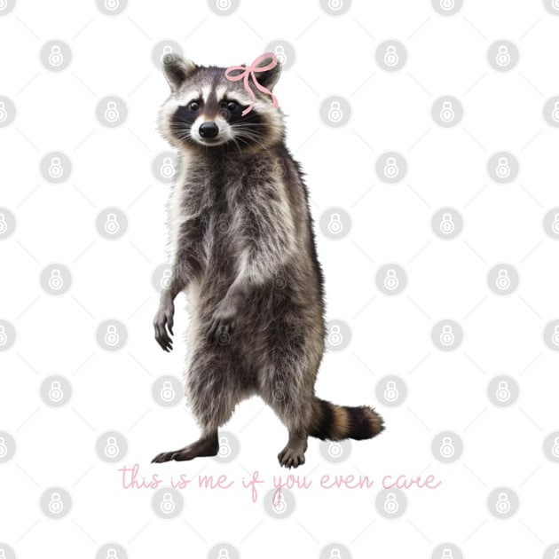 Raccoon Cute Coquette pale pink ribbon bows  girly aesthetic this is me if you even care by JuneNostalgia