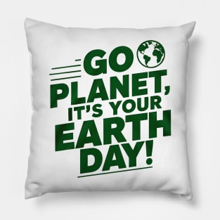 Go Planet Its Your Earth Day Teacher Kids Funny Earth Day Pillow