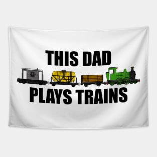 This Dad Plays Trains Steam Locomotive Father's Day Tapestry