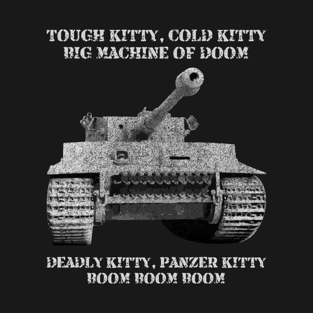 VI Tiger I Tank Meme Gift Tough Kitty, Cold Kitty - Tiger Tank - T ...