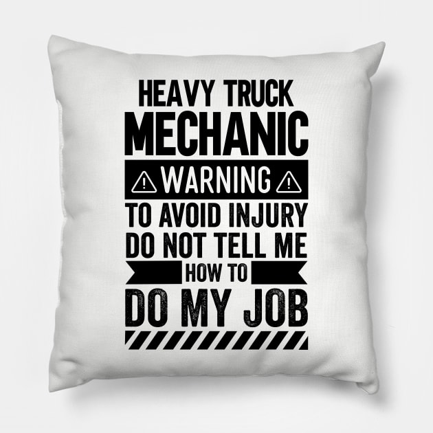 Heavy Truck Mechanic Warning Pillow by Stay Weird