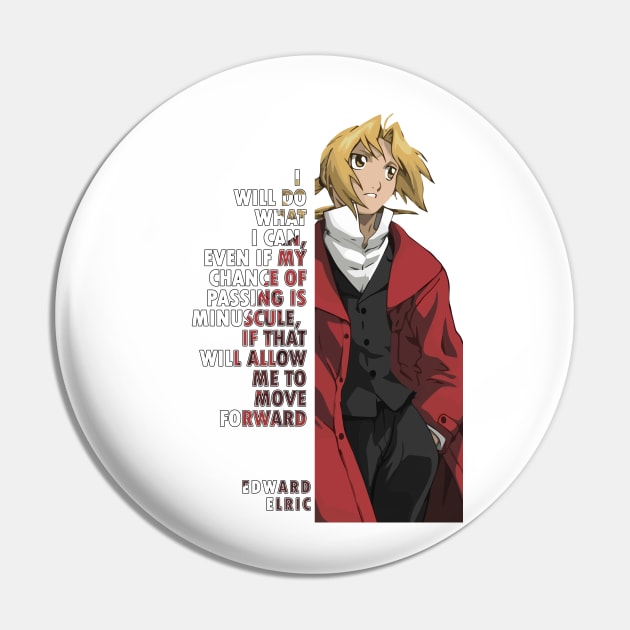 Edward Elric Quote Full Metal Alchemist Pin by KingTail Designs