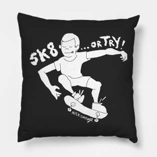 Skate... or Try! Pillow
