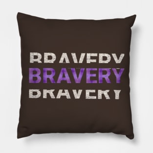 BRAVERY text Design. Pillow