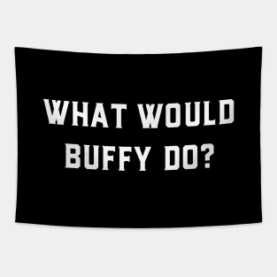 What would Buffy do? Tapestry