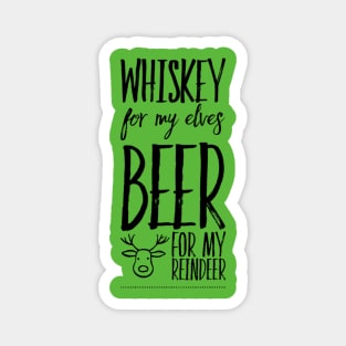 Whiskey for my elves,Beer for my Reindeer Magnet