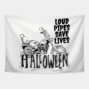 Loud Pipes Save Lives Halloween Tapestry