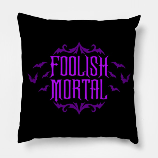 Foolish Mortal Purple Pillow by RavenWake