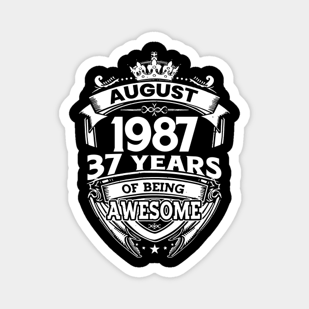 August 1987 37 Years Of Being Awesome 37th Birthday Magnet by Gadsengarland.Art