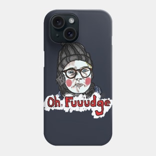 Oh Fuuudge Phone Case