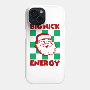 Big Nick Energy Phone Case