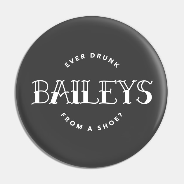 You ever drunk Baileys from a shoe? Pin by ArtsyStone
