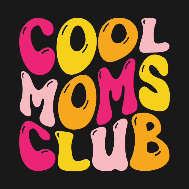 Cool Mom Club by Taylor Thompson Art