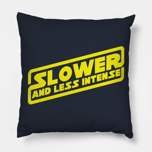 Slower! And LESS intense! Pillow by ideeddido2