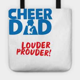 Cheer Dad Like A Normal Dad But Louder & Prouder Tote