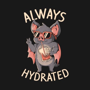 Always Hydrated T-Shirt