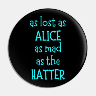 As Lost As Alice Pin