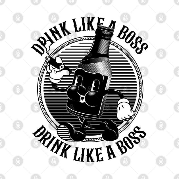 Vintage Walking Beer Bottle. "Drink Like a Boss!" (B&W) by BoringFabric