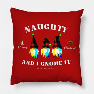 "naughty and I gnome it" christmas t-shirt Pillow