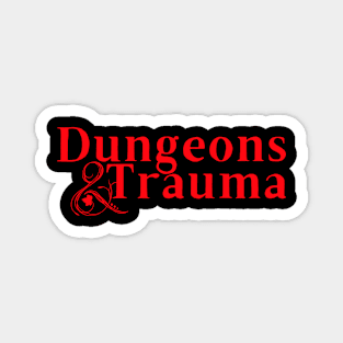 Dungeons and Trauma - DND Parody Logo Magnet