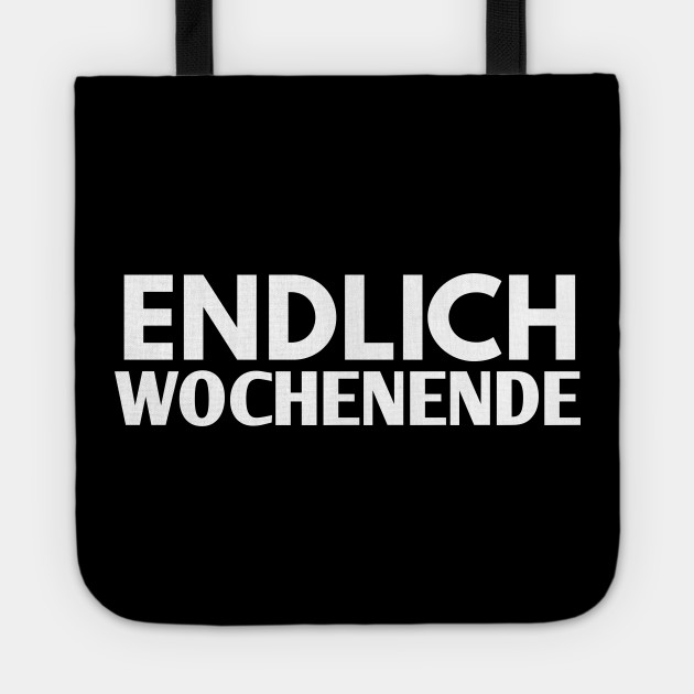 Endlich Wochenende Endlich Wochenende Tote Teepublic Au