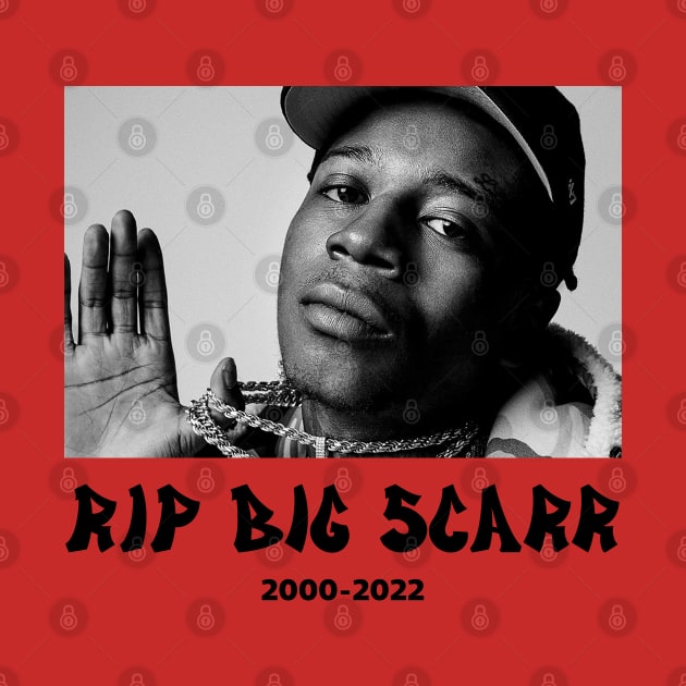 Rip Big Scarr by TheYouthStyle