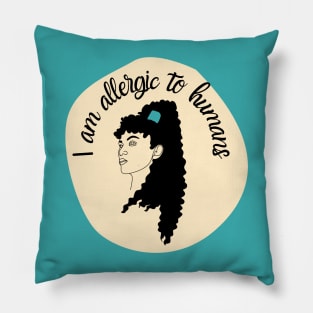 I am allergic to humans - Dark turquoise Pillow