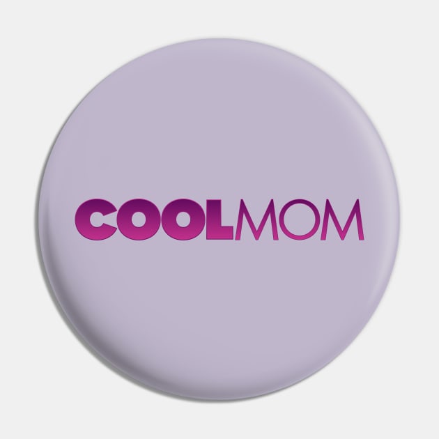 Cool Mom Pin by fashionsforfans