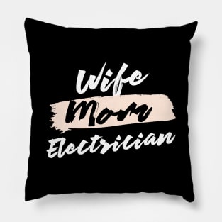 Cute Wife Mom Electrician Gift Idea Pillow