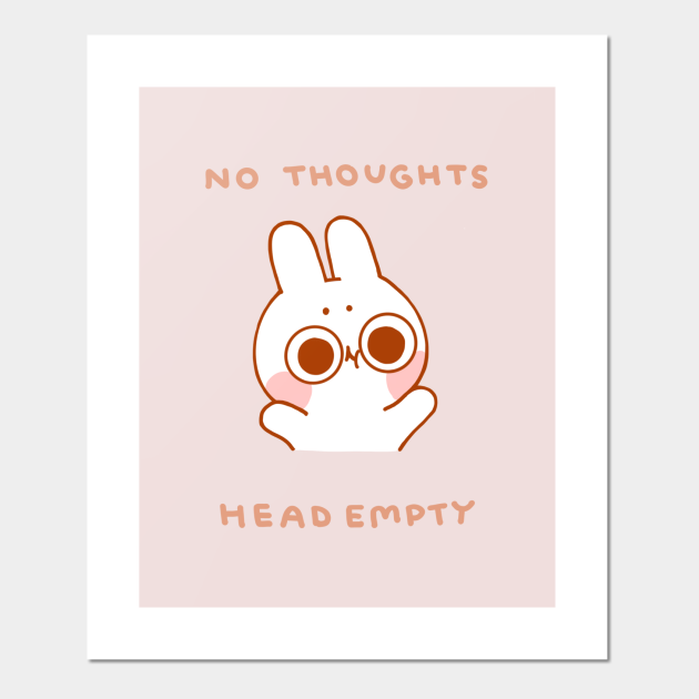 head empty no thoughts