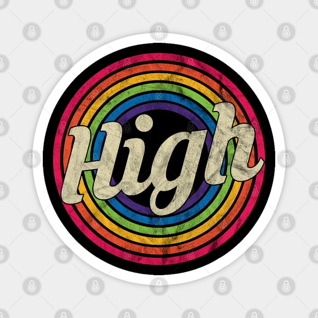 High - Retro Rainbow Faded-Style Magnet by MaydenArt