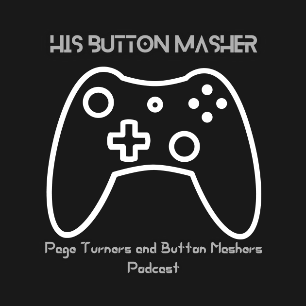 His Button Masher Reverse by Page Turners and Button Mashers