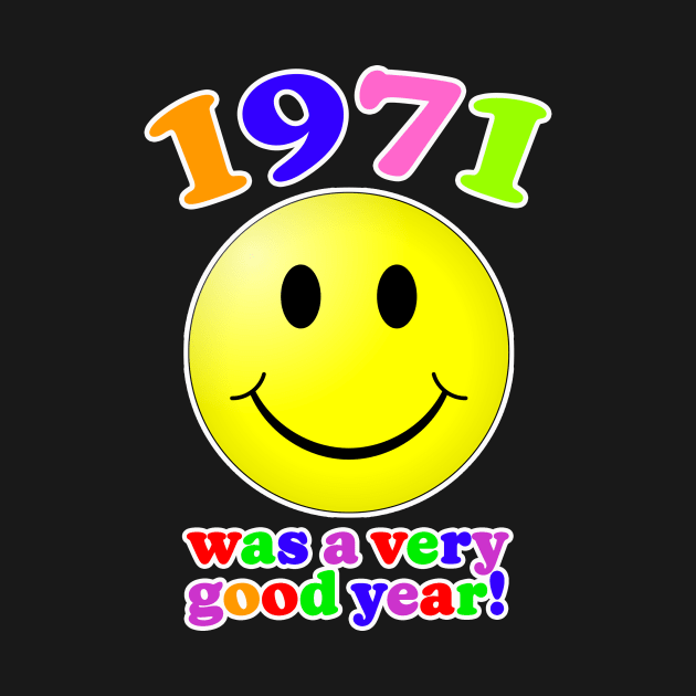 1971 Was A Very Good Year! by Vandalay Industries