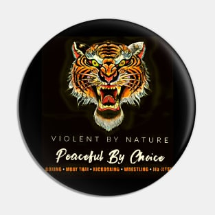 (Tiger Edition) Violent by Nature Pin