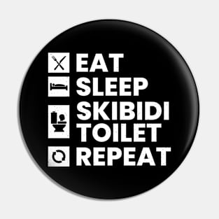 Eat Sleep Skibidi Toilet Repeat - Skibidi Toilet Meme Pin