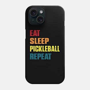 funny Eat Sleep pickleball Repeat Phone Case